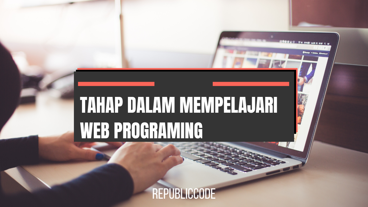 Tahap Dalam Mempelajari Web Programing