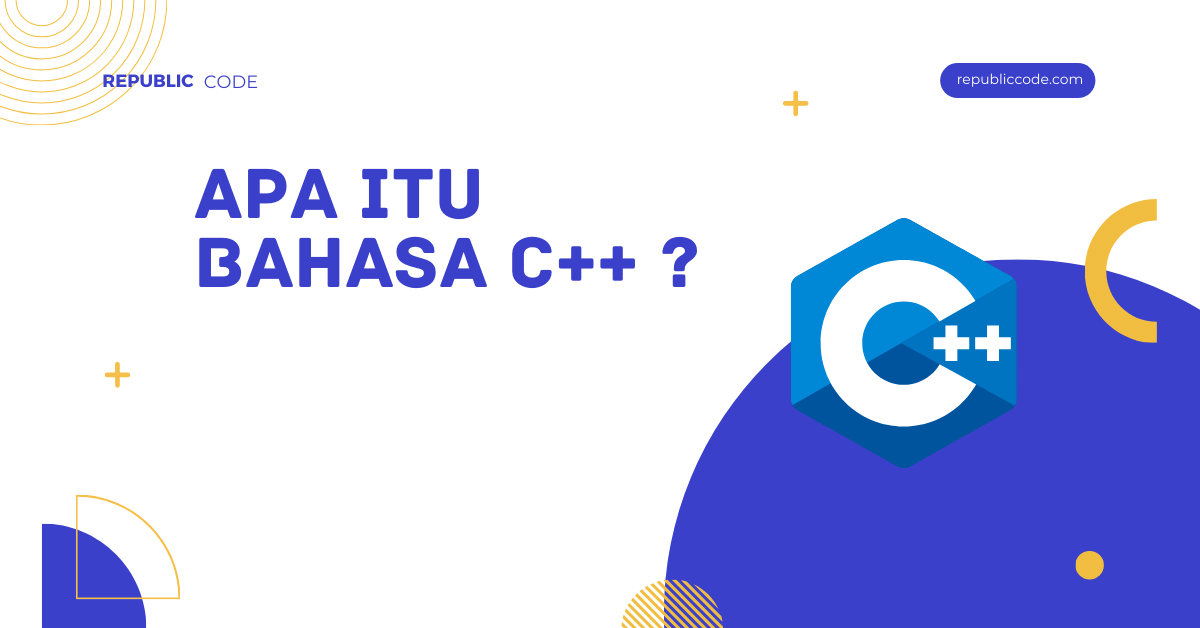 Apa Itu Bahasa C++ Mendalam ke Dunia Pemrograman